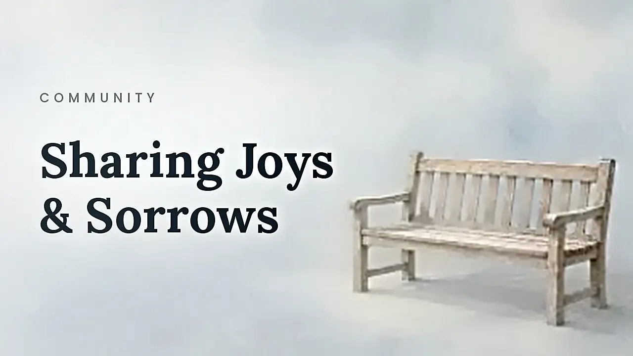 Sharing Joys & Sorrows: What the Bible Actually Says About Not Doing Life Alone — full message from The Vine in Fairfield, CA